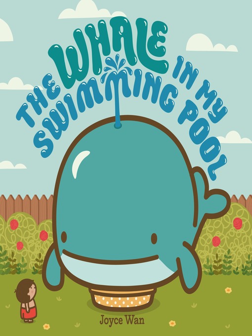 Title details for The Whale in My Swimming Pool by Joyce Wan - Wait list